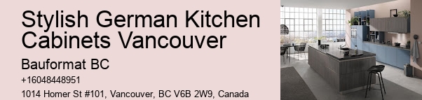 German kitchen cabinet specialists Vancouver