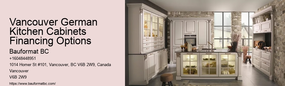 Vancouver German Kitchen Cabinets Financing Options