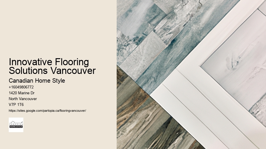 Innovative Flooring Solutions Vancouver
