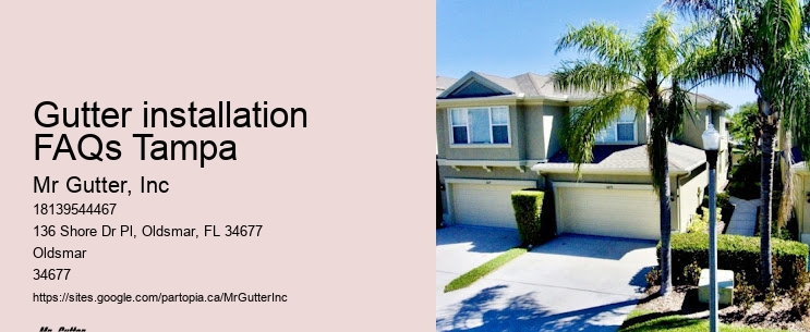 Gutter installation FAQs Tampa gutter installation standards