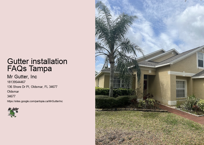 Gutter installation project management Gutter installation FAQs Tampa